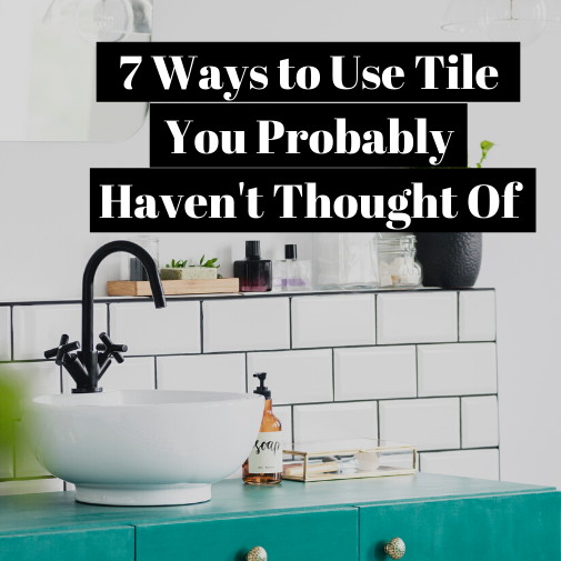 7 Surprising Ways to Use Tile Beyond Kitchens and Bathrooms