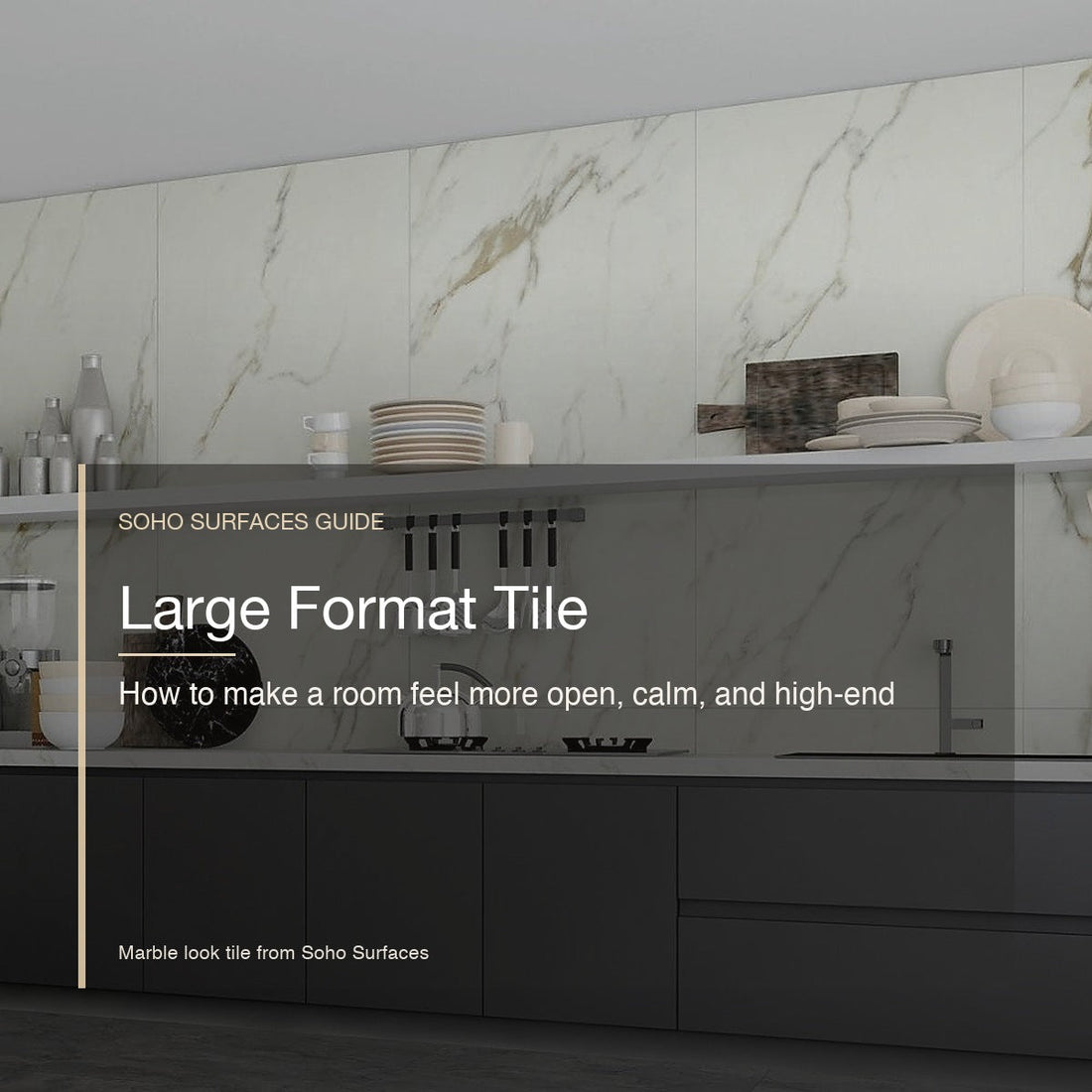 Large Format Tile: The Easiest Way to Make a Room Feel More Open, Calm, and High-End