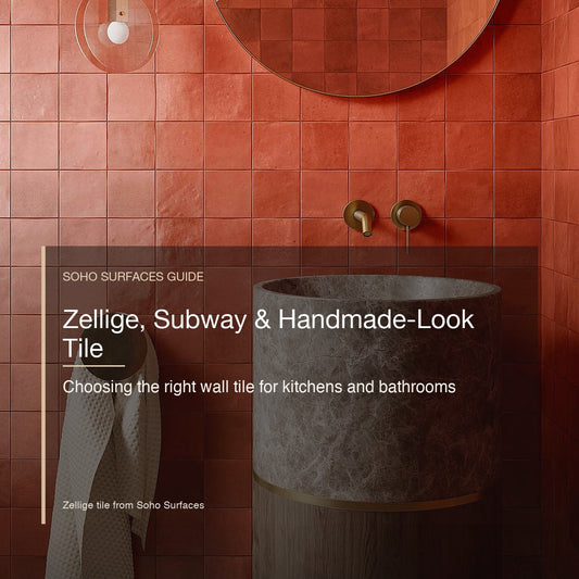 Zellige, Subway, and Handmade-Look Tile: How to Choose the Right Wall Tile for a Kitchen or Bathroom